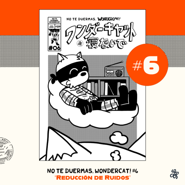 No Te Duermas, WonderCat! #06