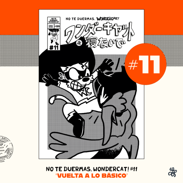 No Te Duermas, WonderCat! #11
